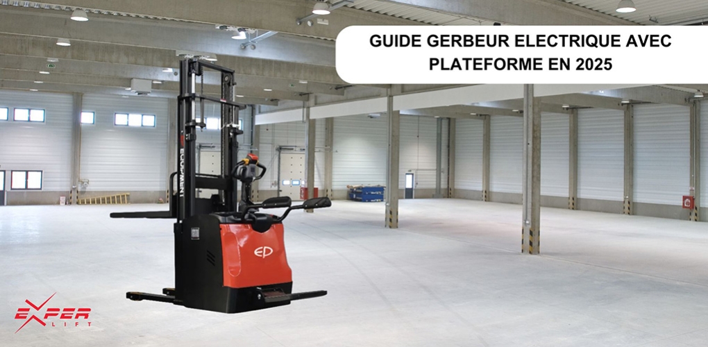 Guide gerbeur electrique avec plateforme en 2025