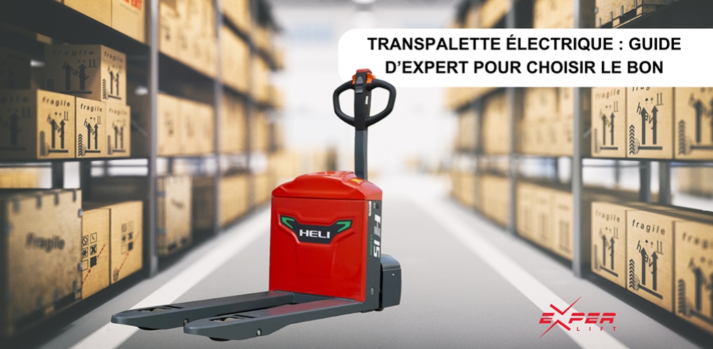 Transpalette electrique : Guide d’expert pour choisir le bon